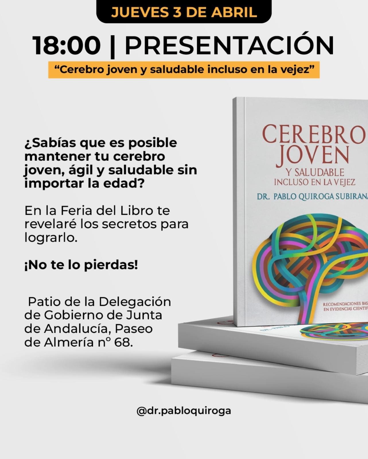 Presentación del libro del Dr. Pablo Quiroga, neurólogo en Almería